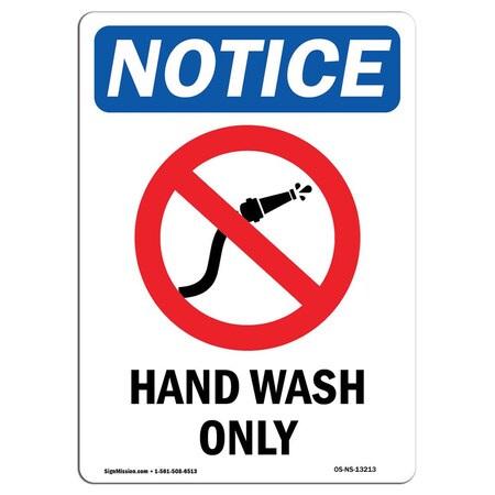 Signmission OSHA Notice Sign, Hand Wash Only With Symbol, 18in X 12in Aluminum, 12" W, 18" L, Portrait OS-NS-A-1218-V-13213